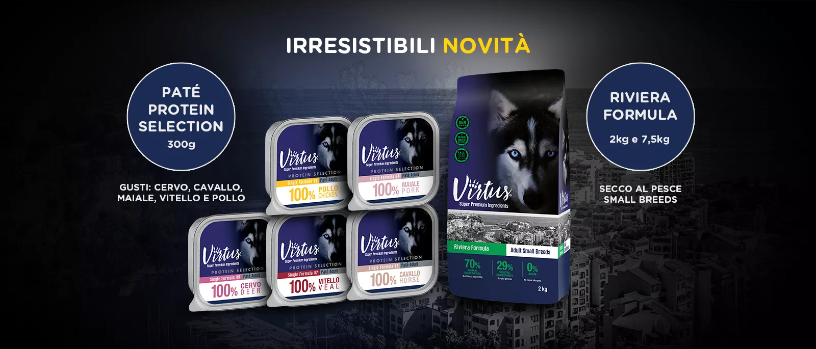 Irresistibili novità Virtus® Dog